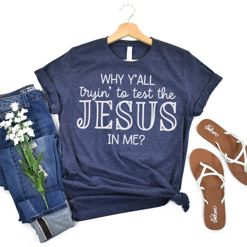 Test The Jesus In Me Tee White Ink