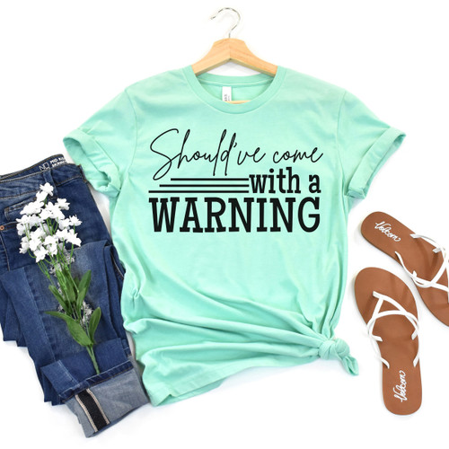 Should've Come With A Warning Tee Black Ink