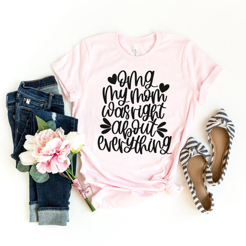 My Mom Was Right Tee Black Ink