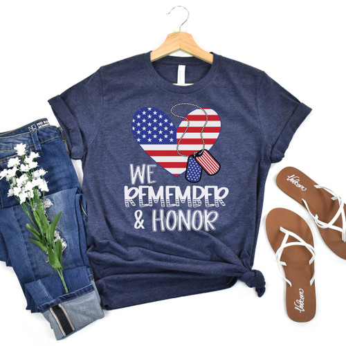 We Remember and Honor Tee We Remember and Honor Tee