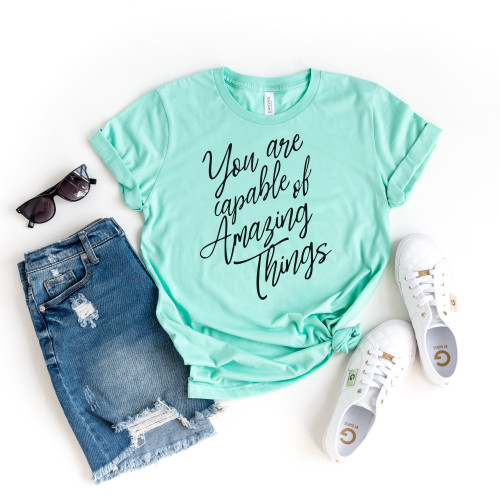 You Are Capable Of Amazing Things Tee Black Ink