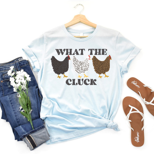 What The Cluck Tee What The Cluck Tee