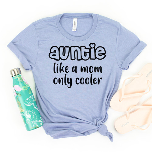 Auntie Like A Mom Only Cooler Tee Black Ink