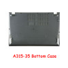 Laptop Bottom Case For Acer Aspire 3 A315-35 A314-35-P03U P16F C5QR C6Y8 P6JR P4BJ New