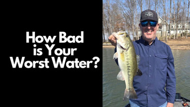Fishing the Worst Water