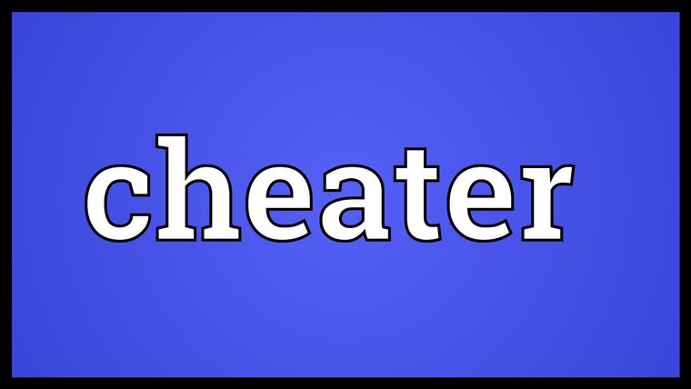 Thoughts on Cheaters
