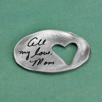 Side view of custom Heart Cutout Handwriting fine pewter Pocket Token, personalized with mom's handwritten note "All My Love Mom"