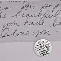 Handwritten note from mom on Custom Silver Round Handwriting Artwork memorial Necklace on a silver 3/4" circle charms