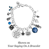 Shown on our "Your Saying on a Bracelet" Product