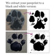 We convert your  pawprint to black and white 