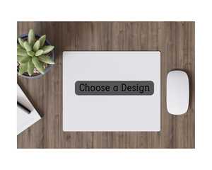 Mouse Pad- Choose a Design Mouse Pad- Choose a Design