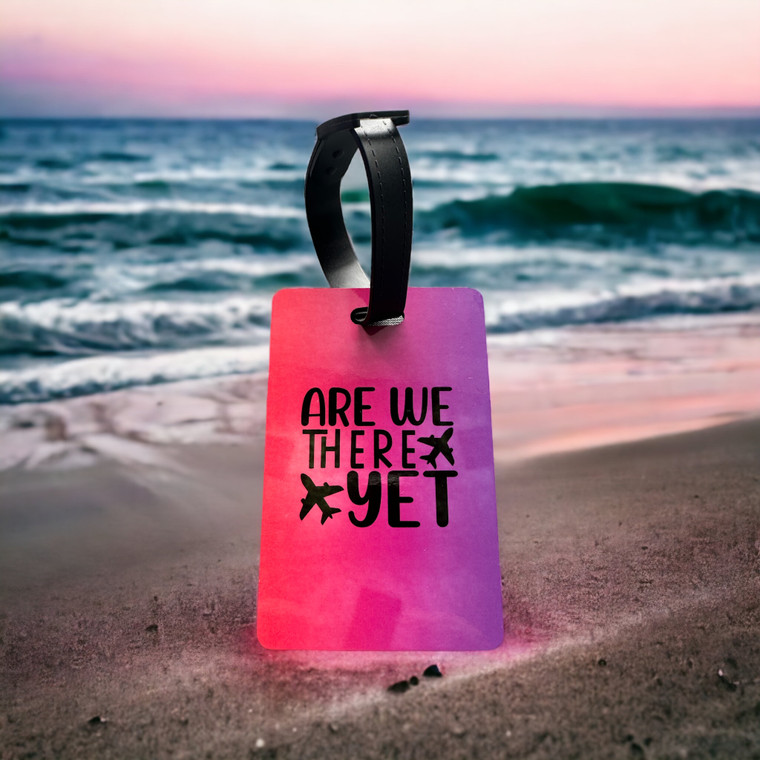 Are We There Yet? 2 Luggage Tag
