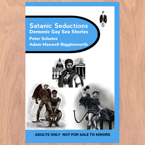 SATANIC SEDUCTIONS Peter Schutes 2023