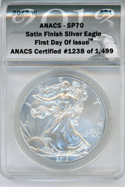 2013-W Satin Finish ASE SP70 ANACS First Day of Issue ANACS Certified # of 1499