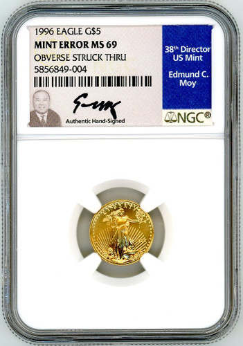 1996 $5 Gold Eagle MS69 NGC Mint Error Obverse Struck Thru Moy