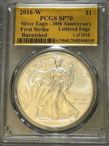 2016-W Burnished Silver Eagle SP70 PCGS 30th Anniv Lettered Edge First Strike 1 of 2016 Gold Foil label