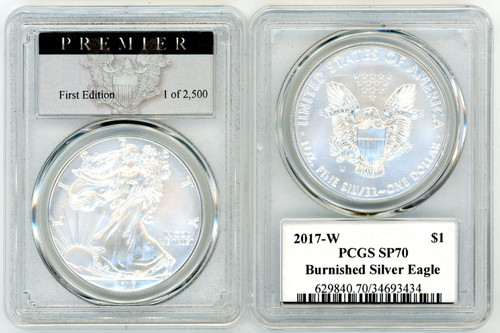 2017-W $1 Burnished Silver Eagle SP70 PCGS Premier First Edition 1 of 2500