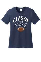 Classy until Kick Off-Women's
