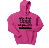 What Happens Under Water Stays Under Water Hoodie