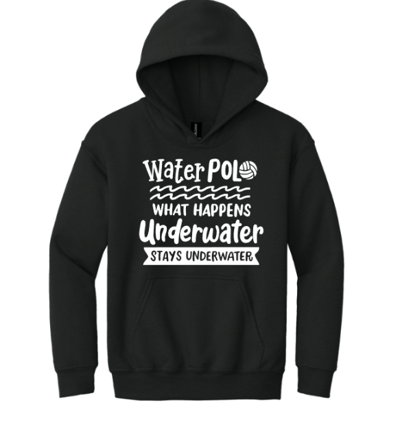 What Happens Under Water Stays Under Water Hoodie