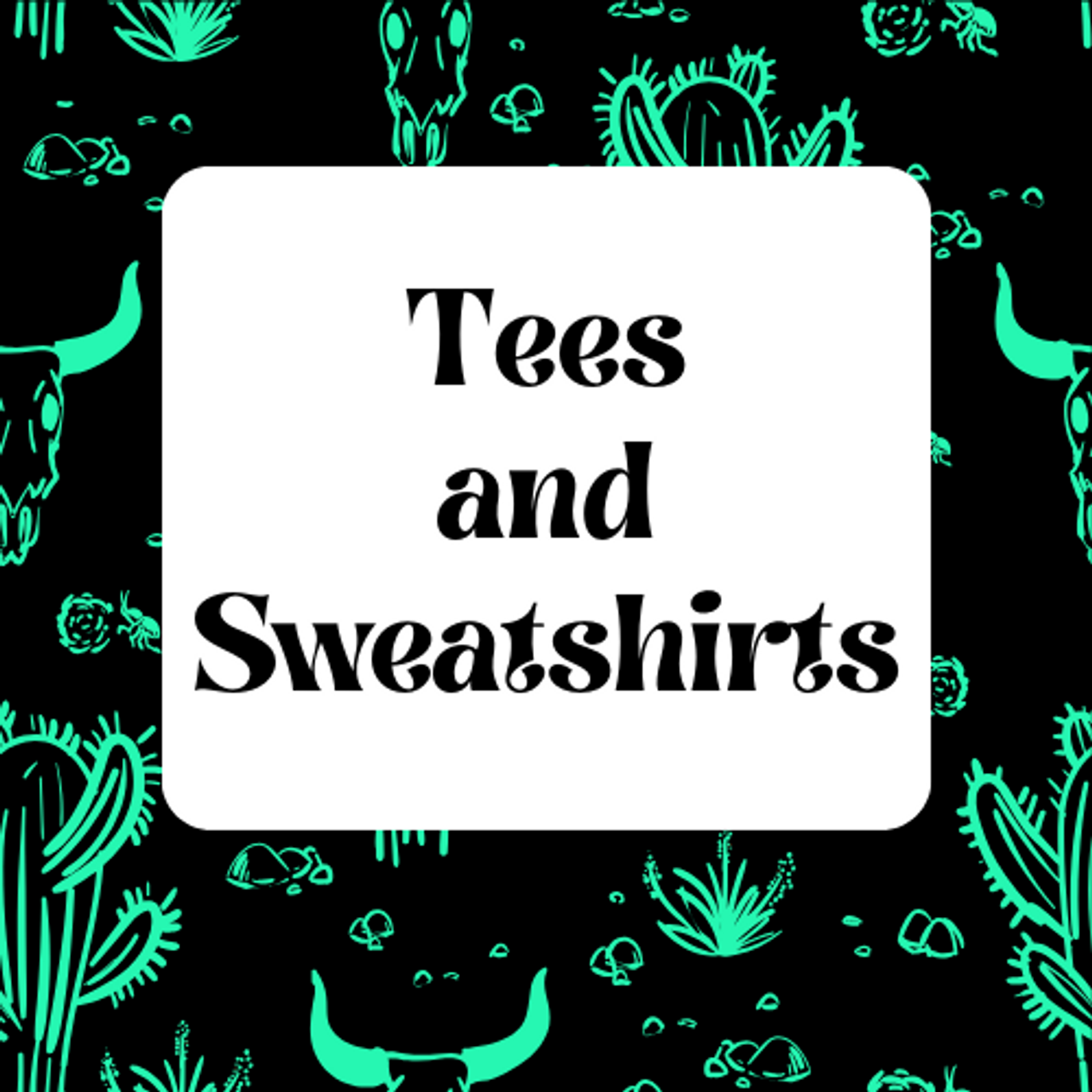 Tees and Sweatshirts