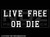 261 - Live Free or Die 2 Line Text