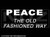 335 - Peace the Old Fashioned Way 2