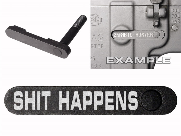 NDZ AR-15 SW 15-22 Black Magazine Catch SHIT HAPPENS