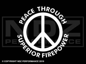 051 - Peace Superior Firepower Sign