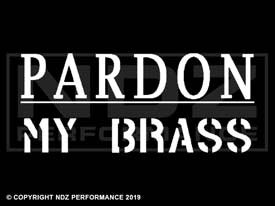 329 - Pardon My Brass 2 Line Stencil
