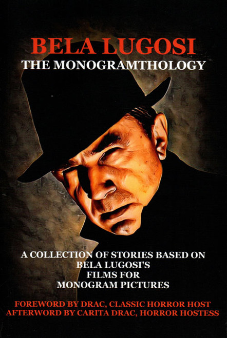 BELA LUGOSI: THE MONOGRAMTHOLOGY - Soft Cover Book