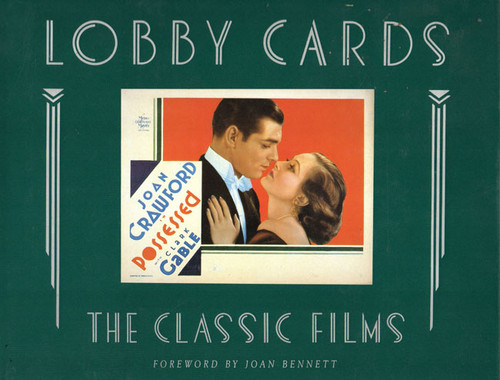 LOBBY CARDS: THE CLASSIC FILMS (1st Ed. 1987) - Hardcover Book