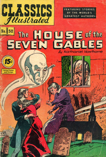 CLASSICS ILLUSTRATED: HOUSE OF THE SEVEN GABLES (1948 edition!) - Comic Book