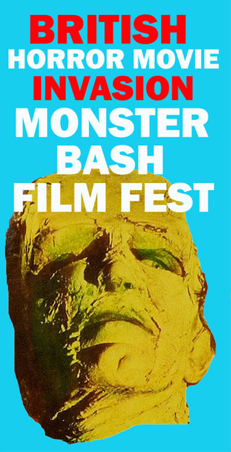 MONSTER BASH "BRITSH INVASION HORROR" FILM FEST OCT. 23-24, 2026 - Full 2-Day Film Fest Admission Membership MONSTER BASH "BRITSH INVASION HORROR" FILM FEST OCT. 23-24, 2026 - Full 2-Day Film Fest Admission Membership