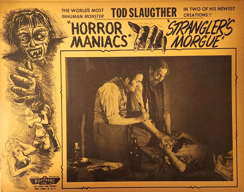 HORROR MANIACS/STRANGLER'S MORGUE  (1948 Double Featue/Tod Slaughter Pictured) - Original Theatrical Lobby Card