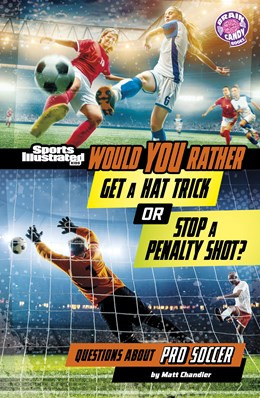 Would You Rather Get a Hat Trick or Stop a Penalty Shot?: