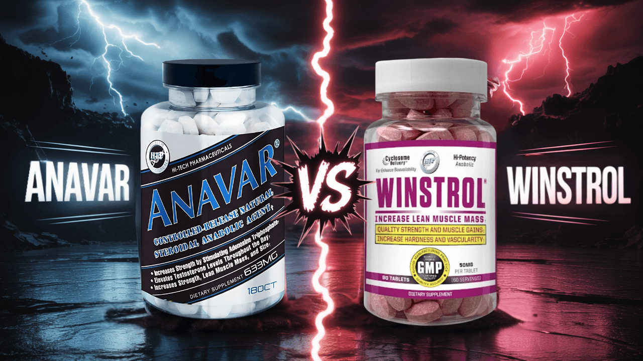 Anavar vs Winstrol: Which Hi-Tech Cutting Prohormone Is Right for You?