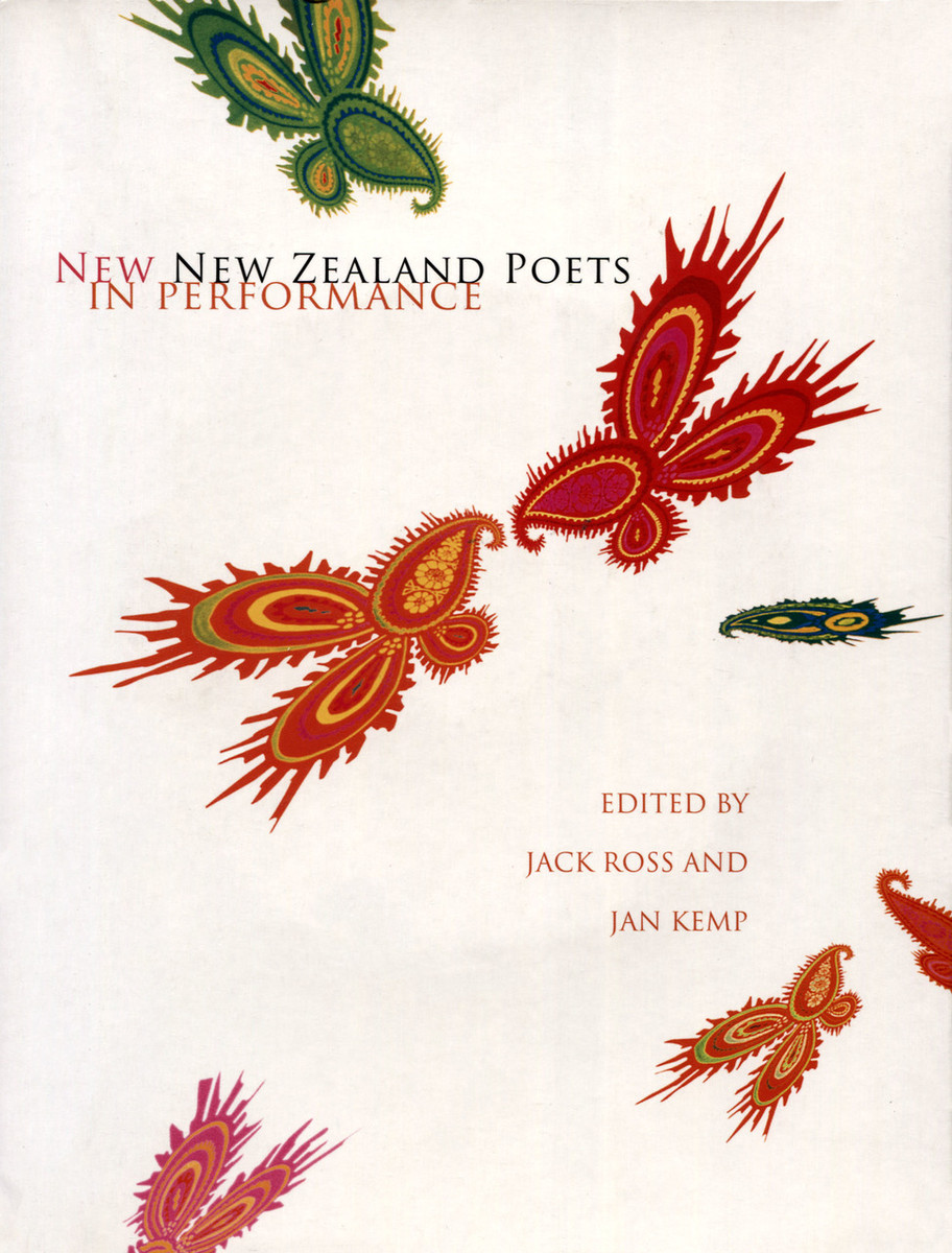 New New Zealand Poets in Performance by Jack Ross and Jan Kemp