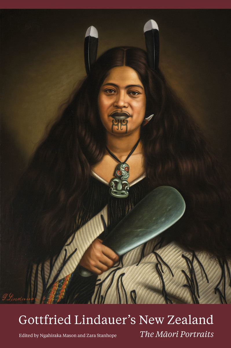 Gottfried Lindauer’s New Zealand: The Māori Portraits by Ngahiraka Mason and Zara Stanhope, Pare Watene of Ngati Maru (1878) cover variant.