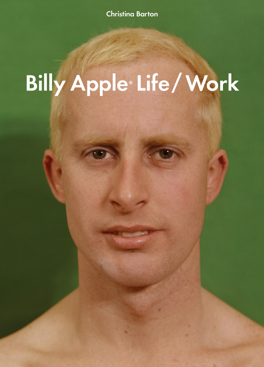 Billy Apple® Life/Work by Christina Barton 9781869409135