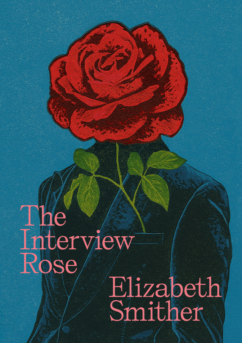 The Interview Rose, by Elizabeth Smither. Design by Duncan Munroe
