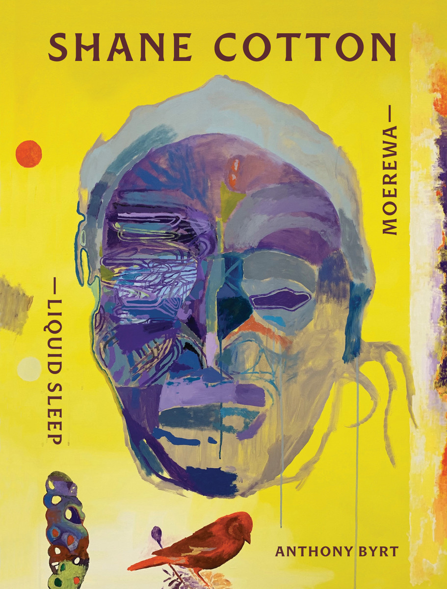 Shane Cotton: Moerewa — Liquid Sleep, by Anthony Byrt. Design by Philip Kelly.