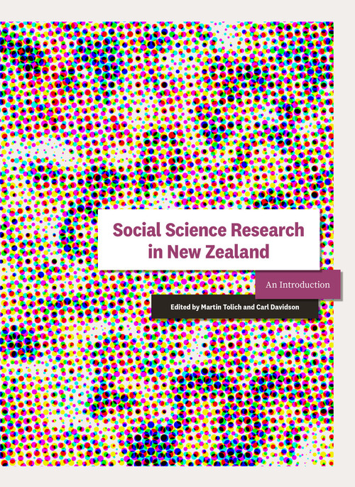 Social Science Research in New Zealand: An Introduction edited by Martin Tolich and Carl Davidson