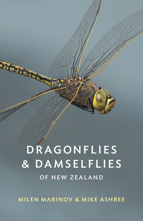 Dragonflies and Damselflies of New Zealand by Milen Marinov and Mike Ashbee