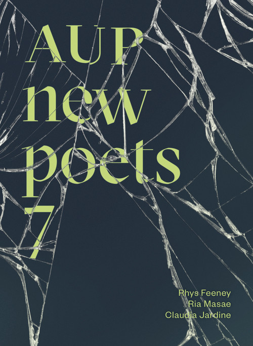 AUP New Poets 7 by Rhys Feeney, Ria Masae, Claudia Jardine
