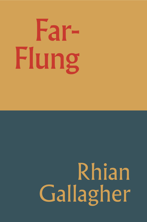 Far-Flung  by Rhian Gallagher