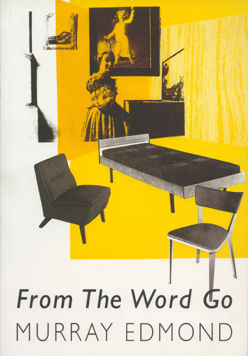 from-the-word-go-by-murray-edmond-auckland-university-press