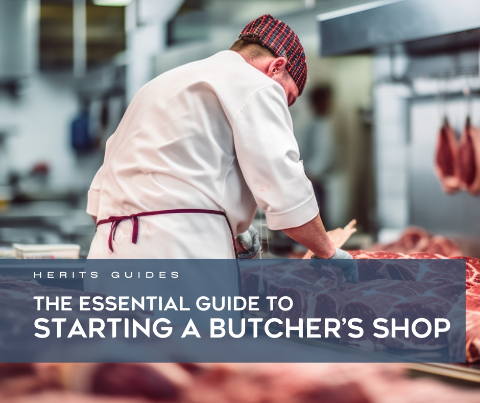 The Essential Guide to Starting a Butchers Shop - Herits Food Machinery
