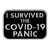 I Survived Covid Panic