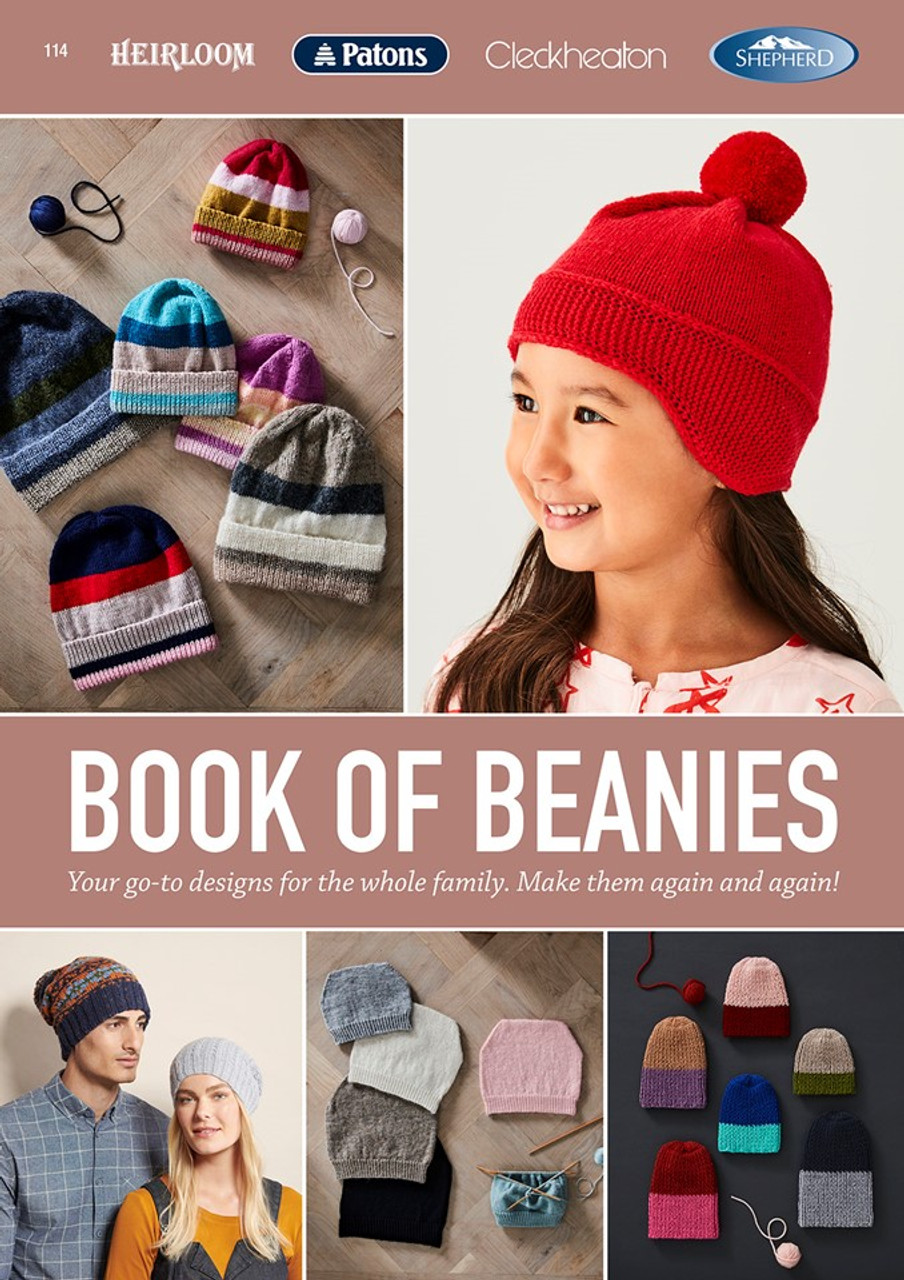 Book 114 - Beanies for the whole family in 4, 8 and 14ply - sizes 3 months to large adult